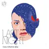 Coeur & Nathan Oye - Last Night Ep