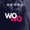 Akord - Wo Wo - Single