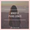 Ariel Strickland - Mindful Piano Songs