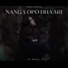 Prem Gopal - Nanga Opo Dhaari (feat. Nikhil) - Single