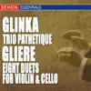 Jurij Seminov - Gliere: Eight Duets for Violin & Violoncello - Glinka: Trio Pathetique