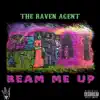The Raven Agent - Beam Me Up