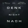 LELO - Denk nicht nach (feat. Zeus Future) - Single