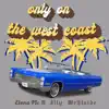 Elena MC - Only On the West Coast (feat. illy we$tside) - Single