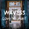 Wavess - Love Yourself - Single