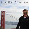 David Brown - Love Each Other Now - Single