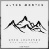 Greg Lourenço - Altos Montes (feat. Daniel Apollo) - Single