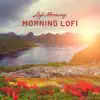Lofi Morning - Morning Lofi