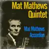 Mat Mathews Quintet - Mat Mathews Accordion