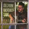 Greg Horne - Basically Sane