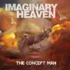 The Concept Man - Imaginary Heaven