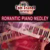 Tom Franek - Romantic Piano Medley - Single