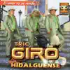 Trio Giro Hidalguense - El Amor No Se Vende