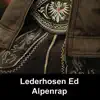 Lederhosen Ed - Alpenrap - Single