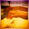 Harami - Your Lie on Piano