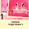 Origin Maker's - Kadhal (feat. Dinesh Jawahar) - Single
