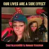 Cheetoluver606 & Hanhaa Versmon - Our Lives Are a Side Effect
