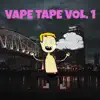Lil Vape - Vape Tape, Vol. 1 - EP