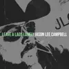 Jason Lee Campbell - Leave a Lady Lonely - Single