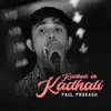 Paul Prakash - Kadhali En Kadhali - Single