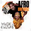 Afro Brotherz - Music Is Culture