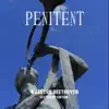 Penitent - Maestro Beethoven (Extended Edition)