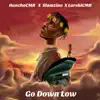 HunchoCMR - Go Down Low (feat. Slamzino & LarshiCMR) - Single