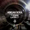 Abicah Soul - 7 Years Later - Single