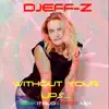 Djeff-Z - Without your lips... (New italo disco mix) [New italo disco mix] - Single