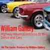 William Gallery - Dance Music and Car Show (Continous Dj Mix) [DJ Mix]