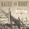 (Wolf Trap) - Raise the Roof - a Retrospective: Live from the Barns At Wolf Trap