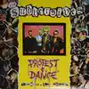 The Subversives - Protest & Dance: Anthems For the Lost Generation