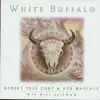 Robert Tree Cody & Rob Wallace with Will Clipman - White Buffalo