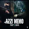 Azzi Memo - Trap 'n' Haus (Deluxe Edition)