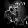 Josh Rabenold - This Is Me Trying - Single