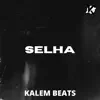 Kalem Beats - Selha - Single