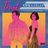CVX - Trust ft. Delia - Single