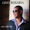 Gino Rosaria - Some Other Time