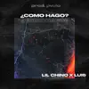Lil Chino, Lui5 & Pvulo - ¿Como Hago? - Single