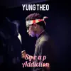 Yung Theo - Syrup Addiction (feat. Timeline) - Single