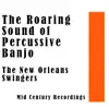 The New Orleans Swingers & Mr. Strum - The Roaring Sound of Percussive Banjo: Mid Century Recordings