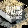 Baby Benge - 22 Bands - Single