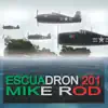 Mike Rod - ESCUADRON 201 (Remastered) [feat. Antonio Rodrigo] - Single