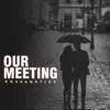 Bossanatics - Our Meeting - EP