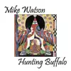 Mike Watson - Hunting Buffalo