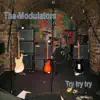 The Modulators - Try Try Try