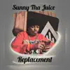 Sunny Tha Juice - Replacement - Single