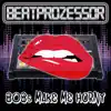 Beatprozessor - 808s Make Me Horny - Single