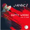 Jayricz - Dutty Whine - Single
