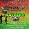 Various Artists - Old Too Soon Riddim